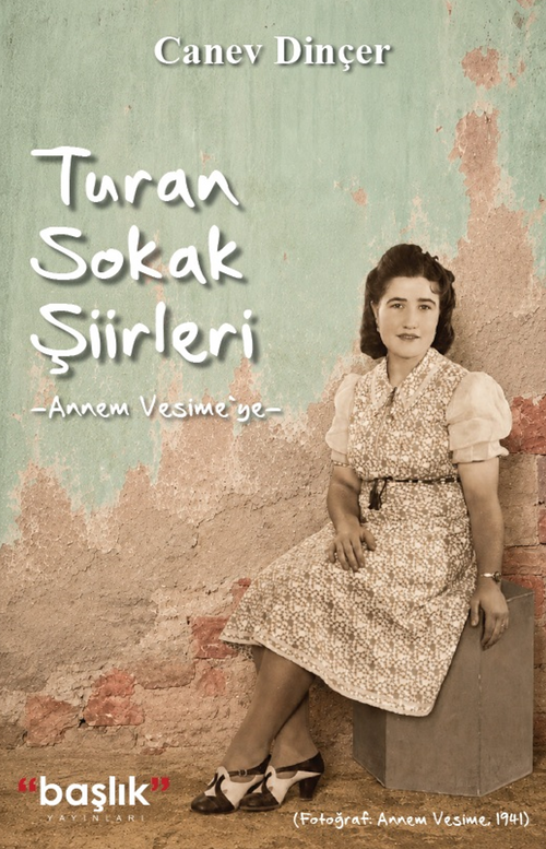 Turan Sokak Şiirleri “Annem Vesime'ye”