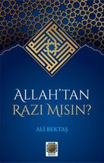 Allah'tan Razı Mısın ?