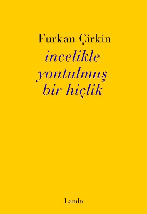 İncelikle Yontulmuş Bir Hiçlik
