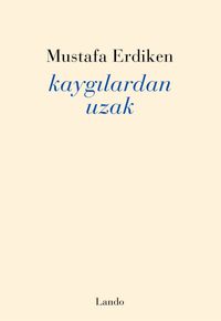 Kaygılardan Uzak