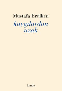 Kaygılardan Uzak