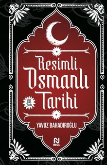 Resimli Osmanlı Tarihi