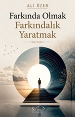 Farkında Olmak Farkındalık Yaratmak