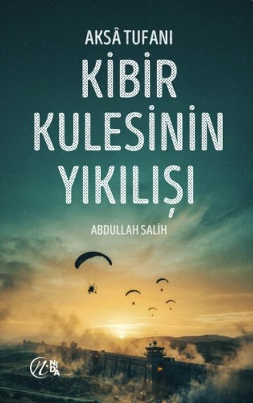 Aksa Tufanı Kibir Kulesinin Yıkılışı