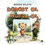 Dürüst Ol Mutlu Ol