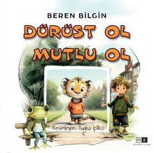 Dürüst Ol Mutlu Ol