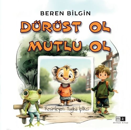 Dürüst Ol Mutlu Ol