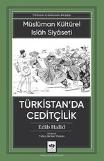 Türkistan'da Ceditçilik & Müslüman Kültürel Islah Siyaseti