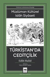 Türkistan'da Ceditçilik & Müslüman Kültürel Islah Siyaseti