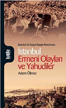 İstanbul Ermeni Olayları ve Yahudiler & İstanbul'da Sosyal Barışın Bozulması