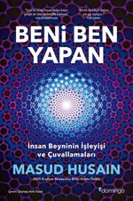 Beni Ben Yapan: İnsan Beyninin İşleyişi ve Çuvallamaları
