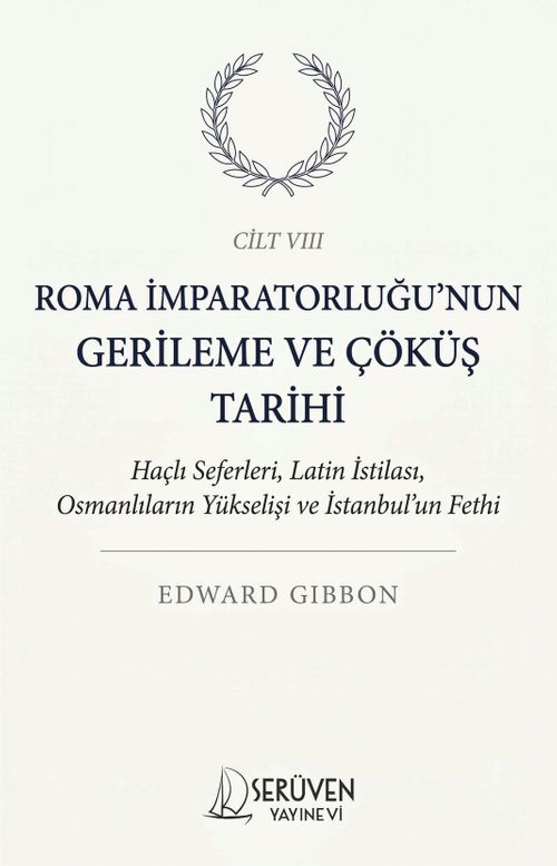Roma İmparatorluğu'nun Gerileme ve Çöküş Tarihi Sekizinci Cilt