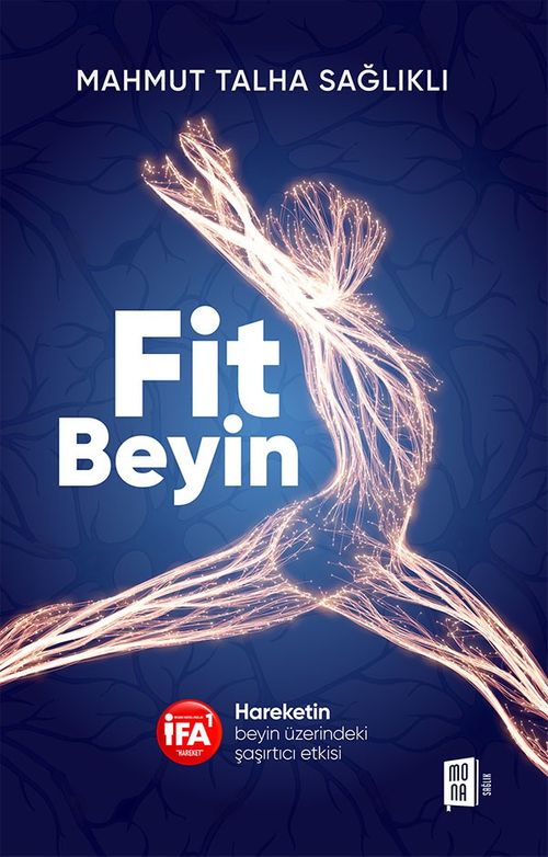 Fit Beyin & Hareketin Beyin Üzerindeki Şaşırtıcı Etkisi
