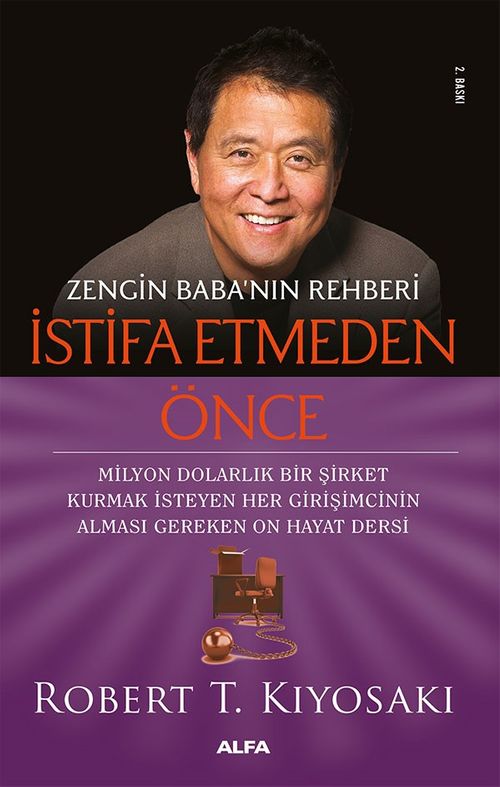 Zengin Baba'nın Rehberi İstifa Etmeden Önce & Milyon Dolarlık Bir Şirket Kurmak İsteyen Her Girişimcinin Alması Gereken On Hayat Dersi