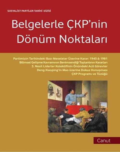 Belgelerle ÇKP'nin Dönüm Noktaları
