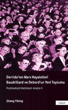 Derrida'nın Marx Hayaletleri, Baudrillard ve Debord'un Yeni Toplumu