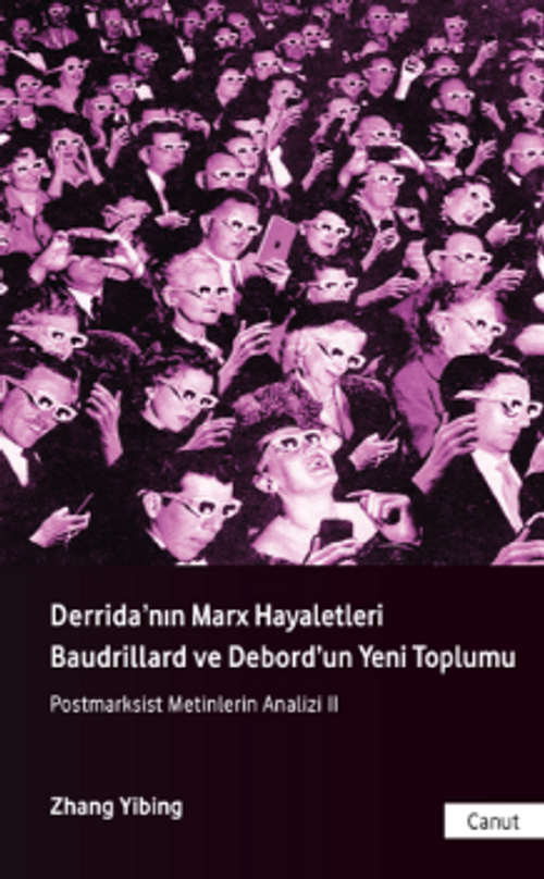 Derrida'nın Marx Hayaletleri, Baudrillard ve Debord'un Yeni Toplumu