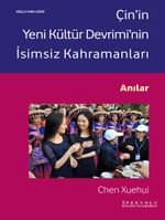 Çin'in Yeni Kültür Devrimi'nin İsimsiz Kahramanları