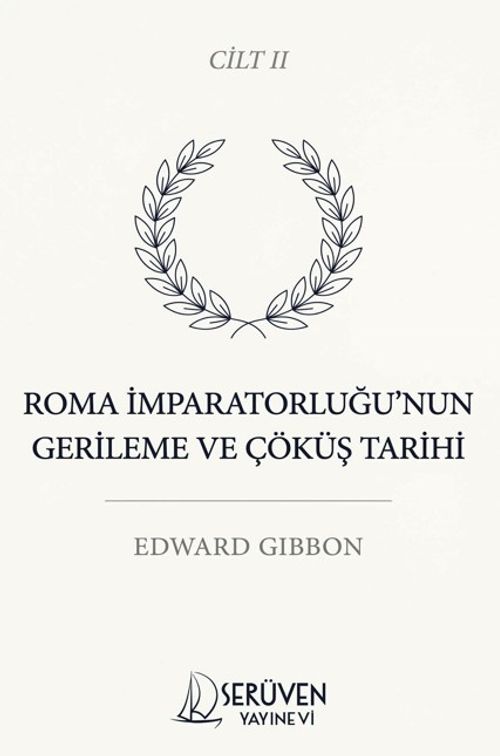 Roma İmparatorluğu'nun Gerileme ve Çöküş Tarihi İkinci Cilt
