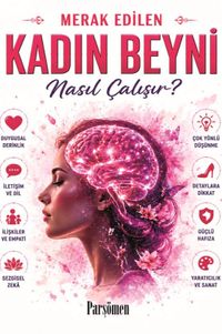 Kadın Beyni Nasıl Çalışır?