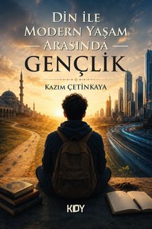 Din İle Modern Yaşam Arasında Gençlik