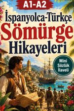 A1-A2 İspanyolca-Türkçe Sömürge Hikayeleri