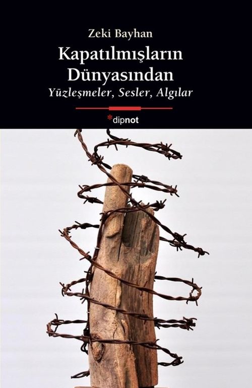 Kapatılmışların Dünyasından & Yüzleşmeler, Sesler, Algılar