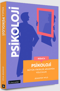 Kısaca Psikoloji & Büyük Fikirler Arasında Yolculuk