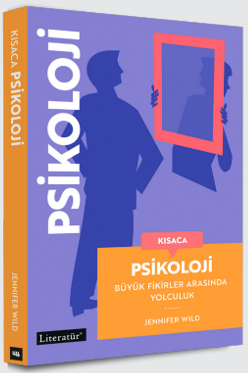 Kısaca Psikoloji & Büyük Fikirler Arasında Yolculuk