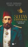 Sultan II. Abdülhamid Han : Üç Kıtanın Hükümdarı