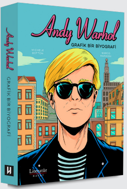 Andy Warhol: Grafik Bir Biyografi