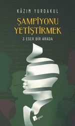 Şampiyonu Yetiştirmek & 3 Eser Bir Arada