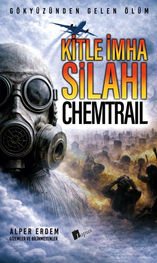 Kitle İmha Silahı : Chemtrail
