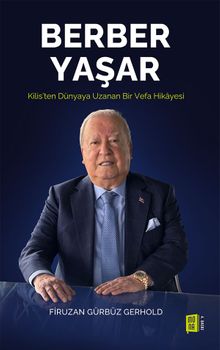 Berber Yaşar & Kilis'ten Dünyaya Uzanan Bir Vefa Hikayesi
