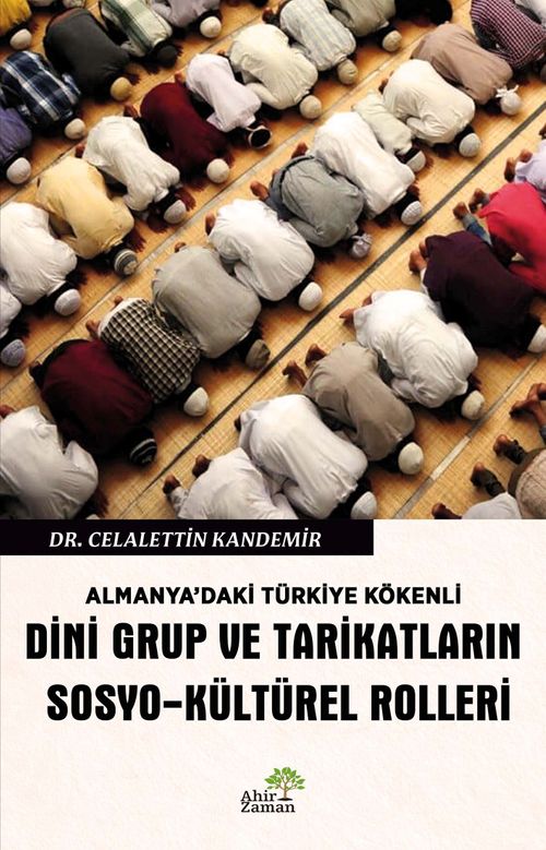 Almanya'daki Türkiye Kökenli Dini Grup ve Tarikatların Sosyo-Kültürel Rolleri