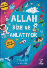 Allah Bize Ne Anlatıyor
