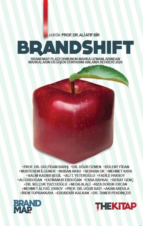 Brandshift & Brandmap Platformunun Marka Uzmanlarından Markaların Değişen Dünyasını Anlama Rehberi 2026