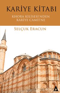 Kariye Kitabı & Khora Kilisesi'nden Kariye Camii'ne
