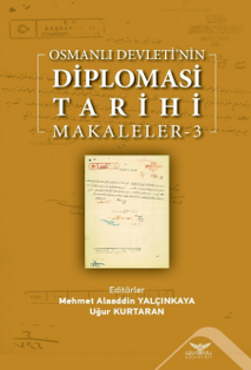 Osmanlı Devleti'nin  Diplomasi Tarihi Makaleler 3