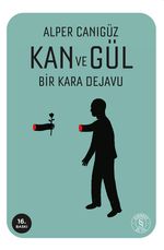 Kan ve Gül & Bir Kara Dejavu