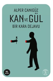 Kan ve Gül & Bir Kara Dejavu