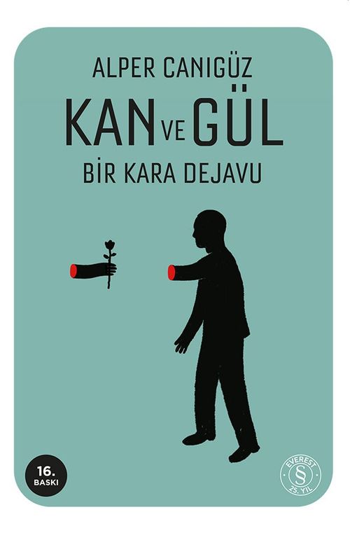 Kan ve Gül & Bir Kara Dejavu