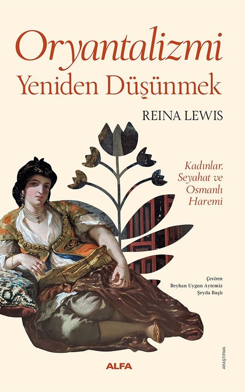 Oryantalizmi Yeniden Düşünmek & Kadınlar, Seyahat ve Osmanlı Haremi