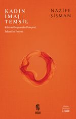 Kadın, İmaj, Temsil & Küreselleşmenin Pençesi İslam'ın Peçesi