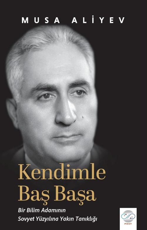 Kendimle Baş Başa & Bir Bilim Adamının Sovyet Yüzyılına Yakın Tanıklığı