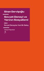 Sovyet Deneyi ve Yarının Sosyalizmi Cilt 1