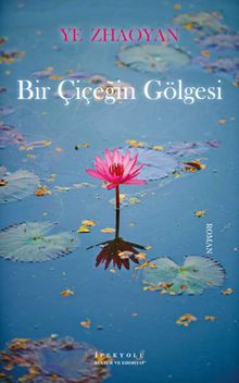 Bir Çiçeğin Gölgesi