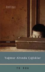 Yağmur Altında Çığlıklar