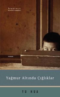 Yağmur Altında Çığlıklar