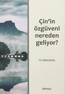 Çin'in Özgüveni Nereden Geliyor?